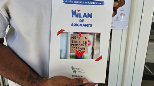 « Crise sanitaire en Martinique : MILAN de soignants » : le livre pour ne pas oublier la période du Covid
